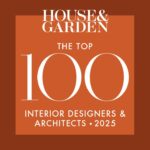 House & Garden The Top 100 Interior Designers & Architects 2025